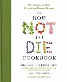 The How Not to Die Cookbook (eBook, ePUB)