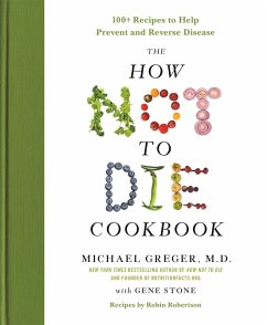 The How Not to Die Cookbook (eBook, ePUB) - Greger, M. D.; Stone, Gene