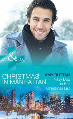 Navy Doc On Her Christmas List (Mills & Boon Medical) (Christmas in Manhattan, Book 6) (eBook, ePUB) - Ruttan, Amy