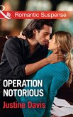 Operation Notorious (Mills & Boon Romantic Suspense) (Cutter's Code, Book 9) (eBook, ePUB)