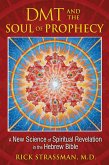 DMT and the Soul of Prophecy (eBook, ePUB)