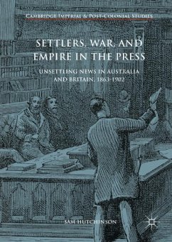 Settlers, War, and Empire in the Press - Hutchinson, Sam