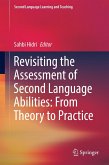 Revisiting the Assessment of Second Language Abilities: From Theory to Practice