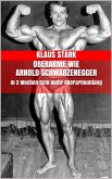 Oberarme wie Arnold Schwarzenegger (eBook, ePUB)