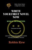 Write Your First Novel Now. Book 5 - On chapters (Write A Book Series. A Beginner's Guide, #5) (eBook, ePUB)