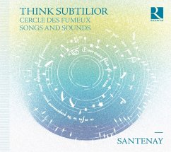 Think Subtilior-Lieder Aus Dem Cercle Des Fumeux - Santenay
