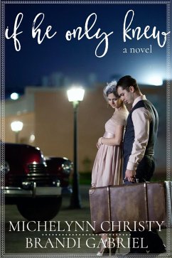 If He Only Knew (eBook, ePUB) Cover If He Only Knew (eBook, ePUB)