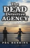The Dead Detective Agency (The Dead Detective Mysteries, #1) (eBook, ePUB)