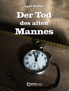 Der Tod des alten Mannes (eBook, ePUB) - Richter, Egon