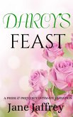 Darcy's Feast: A Pride & Prejudice Intimate Variation (Mr. Darcy's Lessons, #1) (eBook, ePUB)