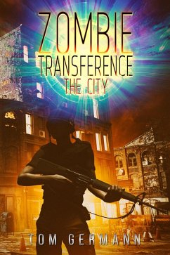 The City (Zombie Transference, #2) (eBook, ePUB) - Germann, Tom