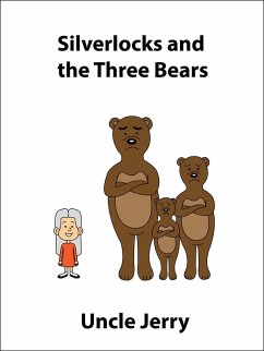 Silverlocks and the Three Bears (Fairy Tales Retold, #1) (eBook, ePUB) - Jerry, Uncle