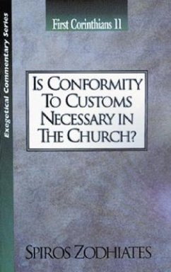 Is Conformity to Customs Necessary in the Church? - Zodhiates, Spiros