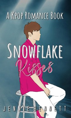 Snowflake Kisses (K-pop Romance, #3) (eBook, ePUB) - Bennett, Jennie