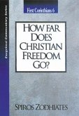 How Far Does Christian Freedom Go?