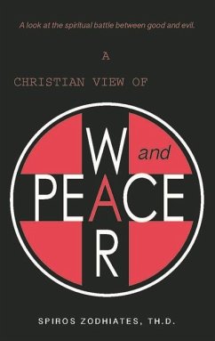 A Christian View of War and Peace - Zodhiates, Spiros