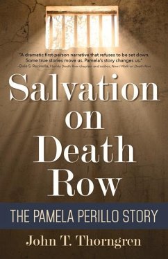 Salvation on Death Row: The Pamela Perillo Story - Thorngren, John T.