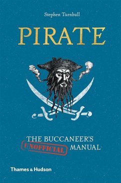 Pirate: The Buccaneer's (Unofficial) Manual - Turnbull, Stephen