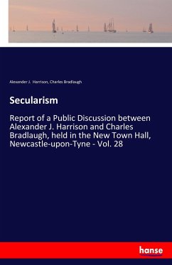 Secularism - Harrison, Alexander J.;Bradlaugh, Charles