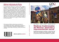 Médicos tradicionales de México: atención y representación social