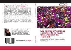 Las representaciones sociales de la mujer universitaria en Tlaxcala - Rodríguez Mancera, María Fernanda