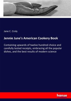 Jennie June's American Cookery Book - Croly, Jane C.