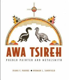 Awa Tsireh: Pueblo Painter and Metalsmith - Pardue, Diana F.; Norman L., Sandfield; Sandfield, Norman L.