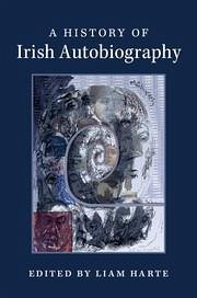 A History of Irish Autobiography A History of Irish Autobiography
