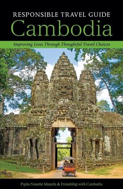 Responsible Travel Guide Cambodia - Mayeda, Pujita Nanette; Cambodia, Friendship With