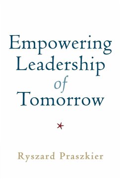 Empowering Leadership of Tomorrow - Praszkier, Ryszard