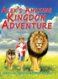 Alex's Amazing Kingdom Adventure - Smith, Gale A