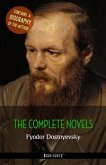 Fyodor Dostoyevsky: The Complete Novels + A Biography of the Author (eBook, ePUB)