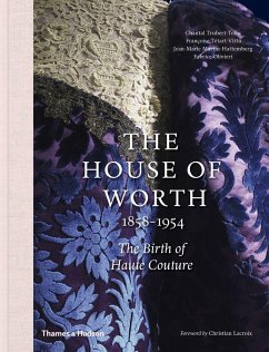 The House of Worth, 1858-1954 - Trubert-Tollu, Chantal; Tetart-Vittu, Francoise; Olivieri, Fabrice