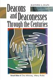 Deacons and Deaconesses Through the Centuries