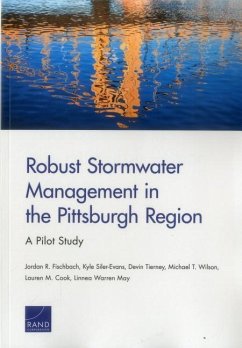 Robust Stormwater Management in the Pittsburgh Region - Fischbach, Jordan R; Siler-Evans, Kyle; Wilson, Michael T