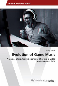 Evolution of Game Music - Ziegler, Janina