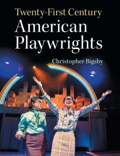 Twenty-First Century American Playwrights - Bigsby, Christopher