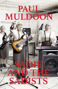 Sadie and the Sadists: Song Lyrics - Muldoon, Paul