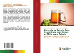Obtenção de Cerveja Super Concentrada com Xarope de Milho como Adjunto - Martínez Castro, Orerves;Almeida e Silva, João Batista