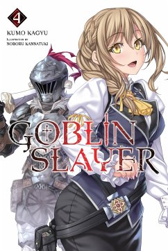 Goblin Slayer, Vol. 4 (Light Novel) - Kagyu, Kumo