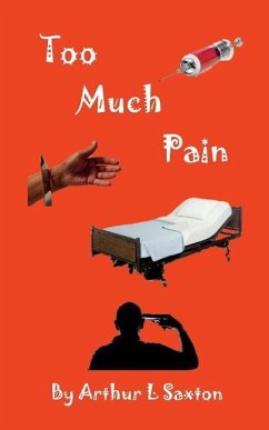 Too Much Pain - Saxton, Arthur L.