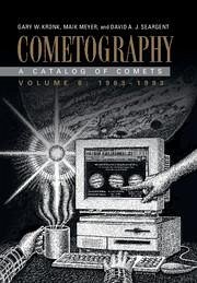 Cometography: Volume 6, 1983-1993 - Kronk, Gary W; Meyer, Maik; Seargent, David A J