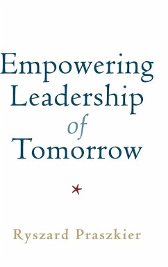 Empowering Leadership of Tomorrow - Praszkier, Ryszard