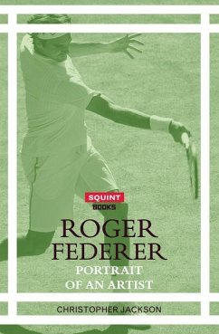 Roger Federer: Portrait of an Artist - Jackson, Christopher