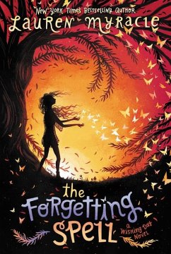 The Forgetting Spell - Myracle, Lauren