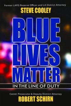 Blue Lives Matter - In the Line of Duty - Cooley, Steve; Schirn, Robert