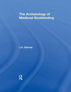 The Archaeology of Medieval Bookbinding - Szirmai, J.A.