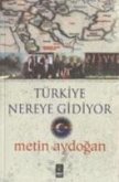 Türkiye Nereye Gidiyor