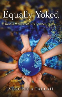 Equally Yoked: Trust in Relationships for Spiritual Wellness - Fallah, Veronica