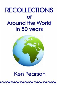 RECOLLECTIONS of Around the World in 50 Years - Pearson, Ken